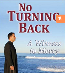 BOOK REVIEW: No Turning Back: A Witness to Mercy