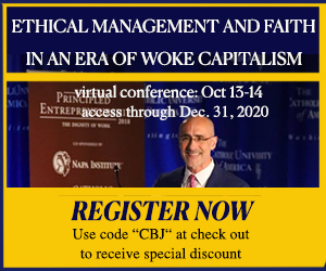 Principled Entrepreneurship Conference: "Ethical Management and Faith in an Era of Woke Capitalism" - One Week Left to Register